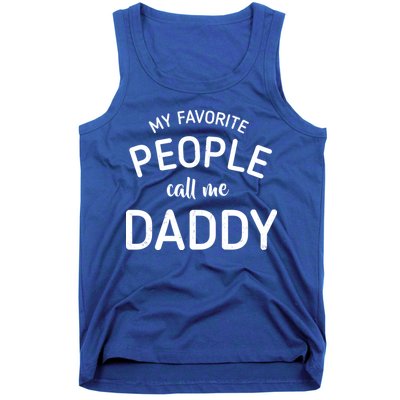 My Favorite People Call Me Daddy Tank Top