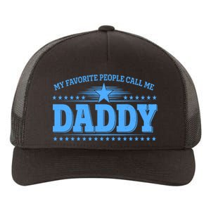 My Favorite People Call Me Daddy Father Dad Yupoong Adult 5-Panel Trucker Hat