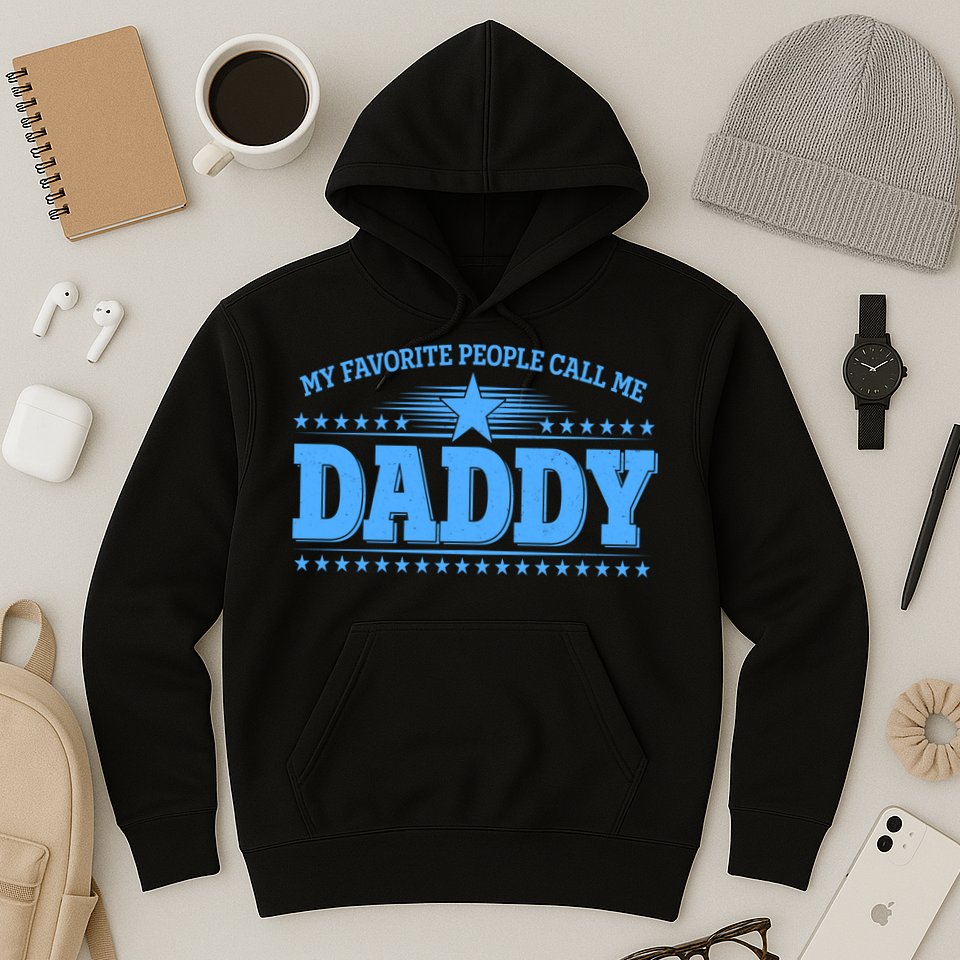 My Favorite People Call Me Daddy Father Dad Hoodie