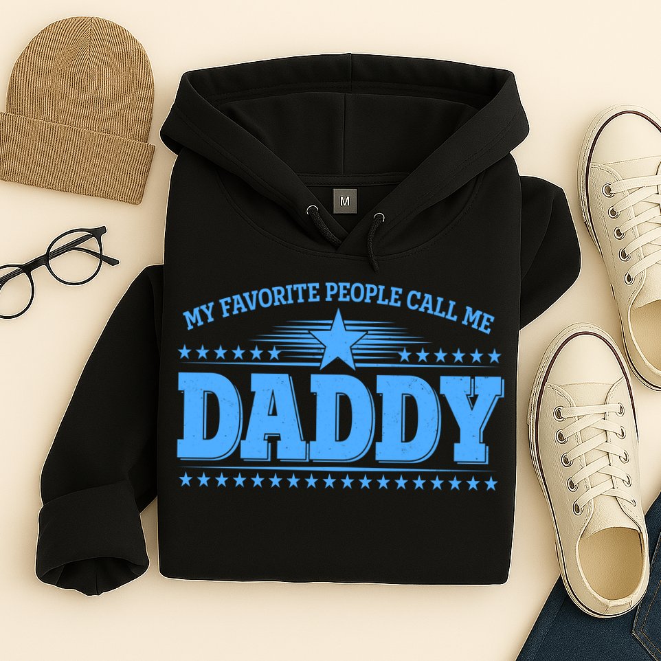 My Favorite People Call Me Daddy Father Dad Hoodie