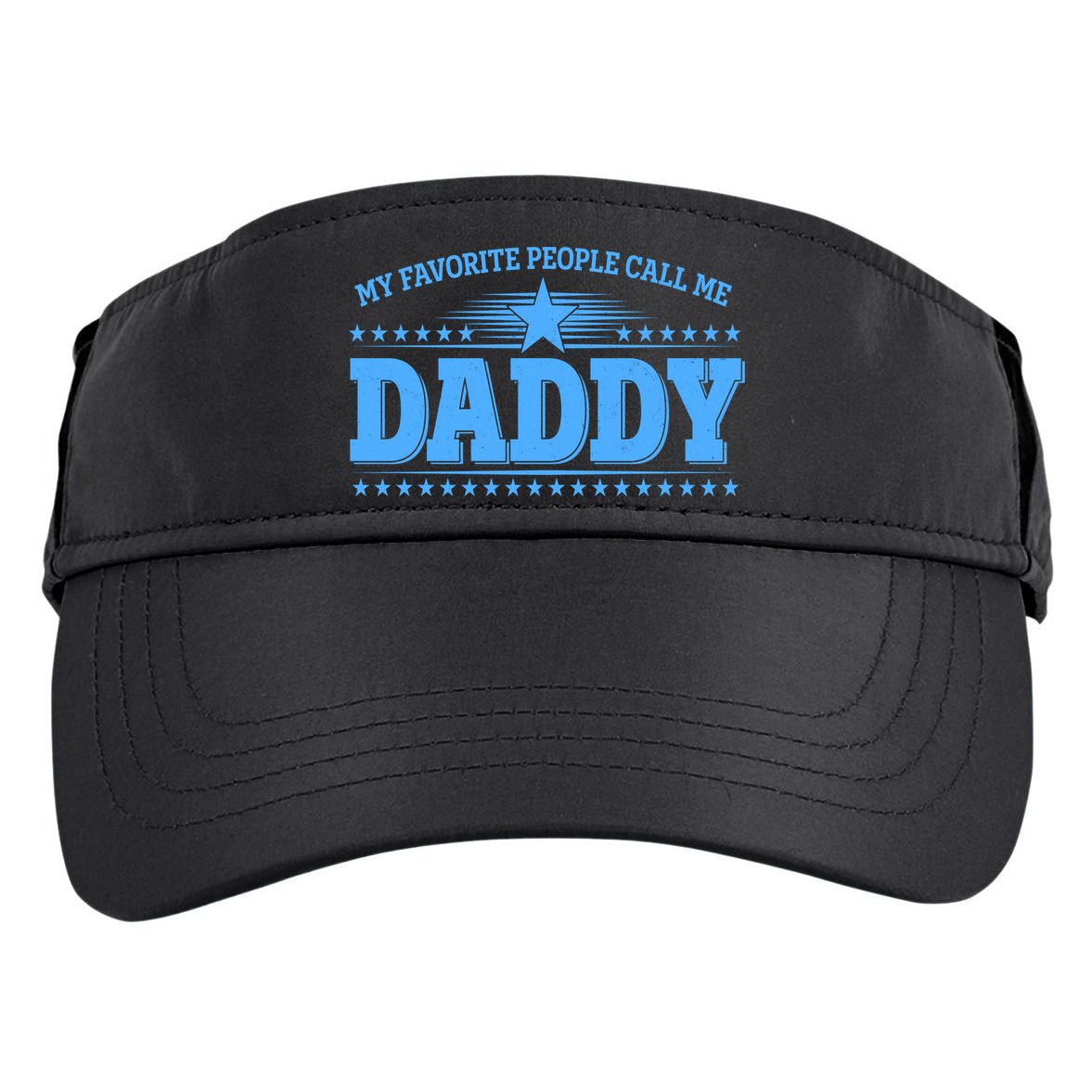 My Favorite People Call Me Daddy Father Dad Adult Drive Performance Visor