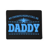 My Favorite People Call Me Daddy Father Dad Mousepad