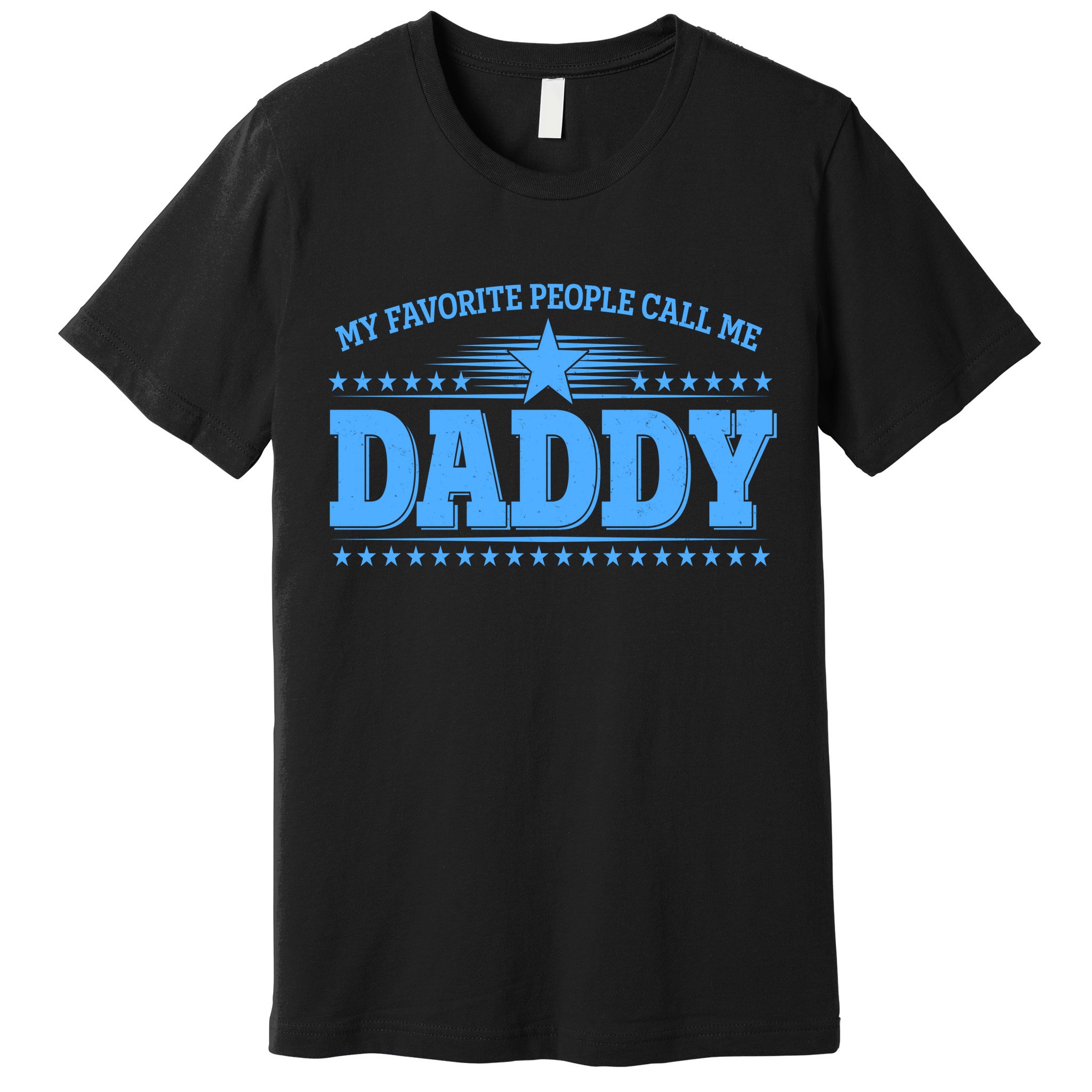 My Favorite People Call Me Daddy Father Dad Premium T-Shirt