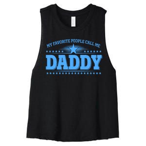 My Favorite People Call Me Daddy Father Dad Women's Racerback Cropped Tank