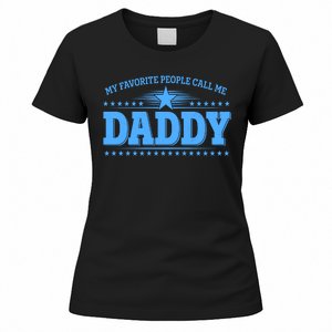 My Favorite People Call Me Daddy Father Dad Women's T-Shirt