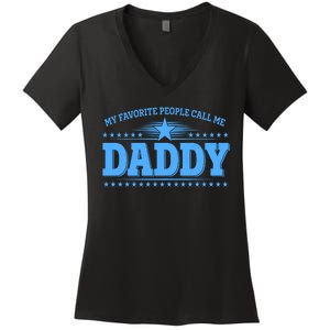 My Favorite People Call Me Daddy Father Dad Women's V-Neck T-Shirt