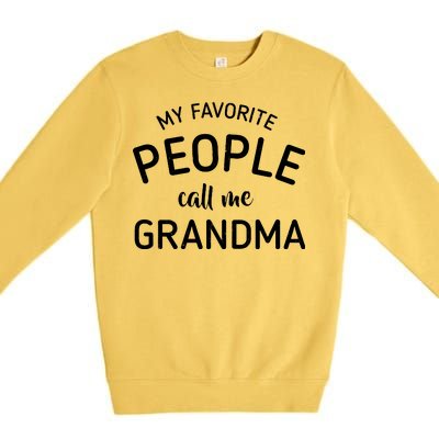 My Favorite People Call Me Grandma Premium Crewneck Sweatshirt