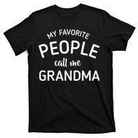 My Favorite People Call Me Grandma T-Shirt