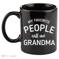 My Favorite People Call Me Grandma 11oz C Handle Ceramic Mug