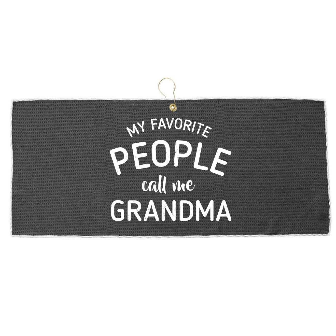 My Favorite People Call Me Grandma Large Microfiber Waffle Golf Towel