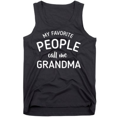 My Favorite People Call Me Grandma Tank Top