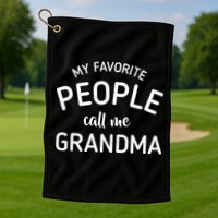 My Favorite People Call Me Grandma Golf Towel
