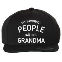 My Favorite People Call Me Grandma Wool Snapback Cap