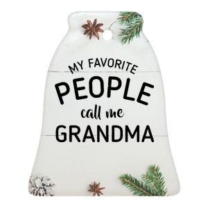 My Favorite People Call Me Grandma Ceramic Bell Ornament