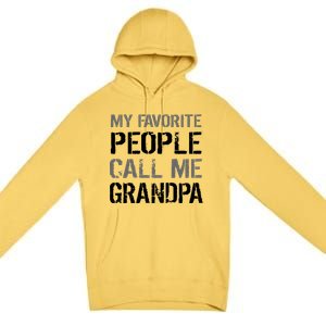 My Favorite People Call Me Grandpa Premium Pullover Hoodie