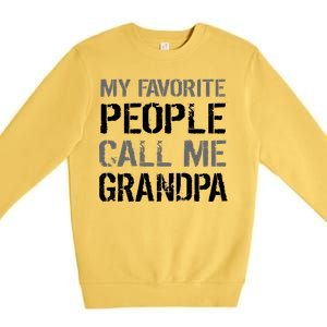 My Favorite People Call Me Grandpa Premium Crewneck Sweatshirt