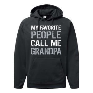 My Favorite People Call Me Grandpa Performance Fleece Hoodie