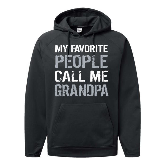 My Favorite People Call Me Grandpa Performance Fleece Hoodie