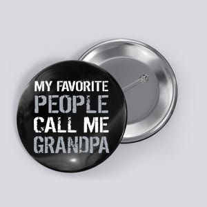 My Favorite People Call Me Grandpa Button