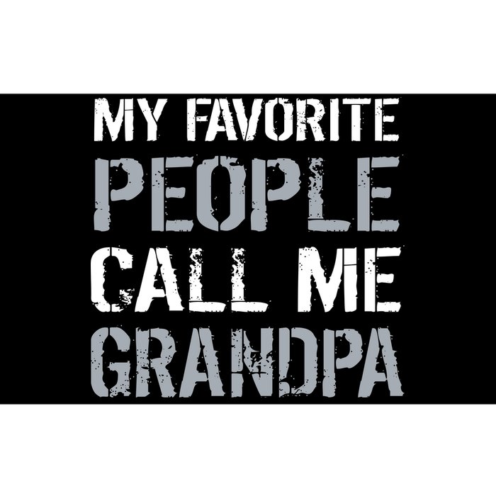 My Favorite People Call Me Grandpa Bumper Sticker