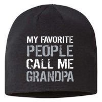 My Favorite People Call Me Grandpa Sustainable Beanie