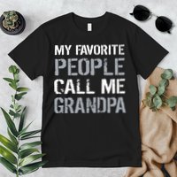 My Favorite People Call Me Grandpa Premium T-Shirt