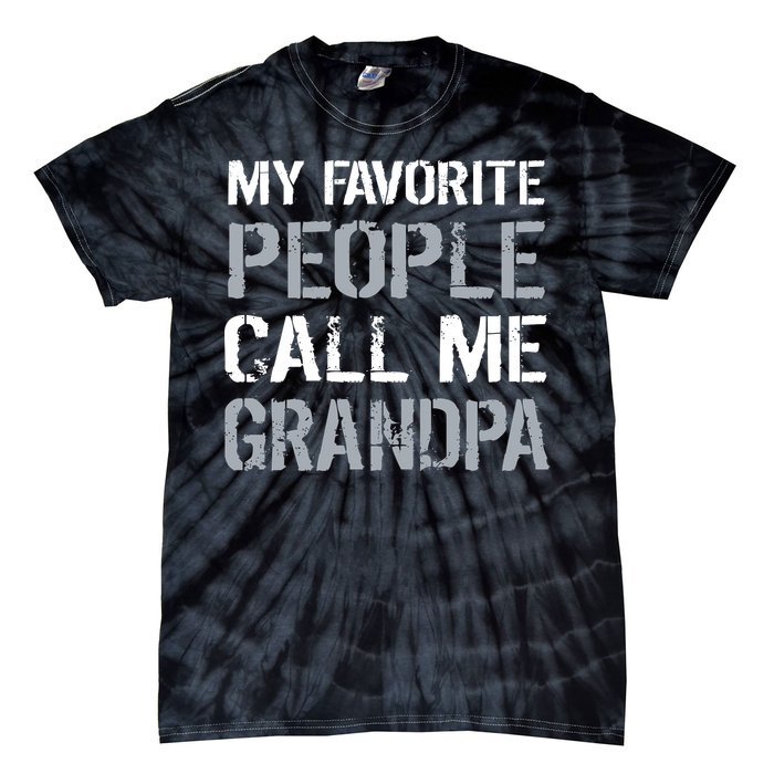 My Favorite People Call Me Grandpa Tie-Dye T-Shirt