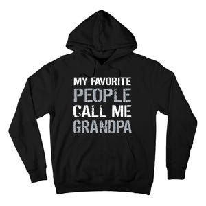 My Favorite People Call Me Grandpa Tall Hoodie