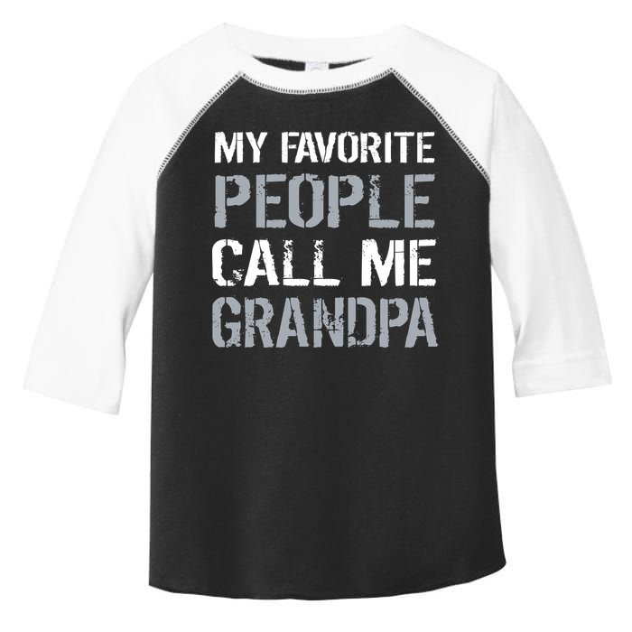 My Favorite People Call Me Grandpa Toddler Fine Jersey T-Shirt