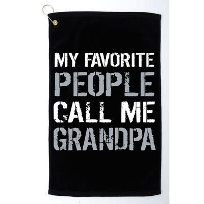 My Favorite People Call Me Grandpa Golf Towel