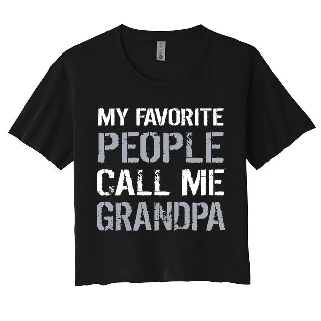My Favorite People Call Me Grandpa Crop Top