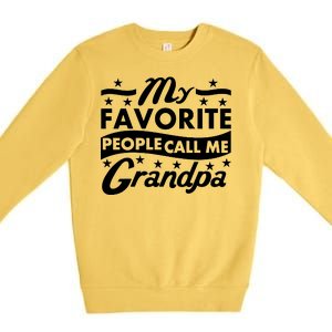 My Favorite People Call Me Grandpa Father's Day Premium Crewneck Sweatshirt