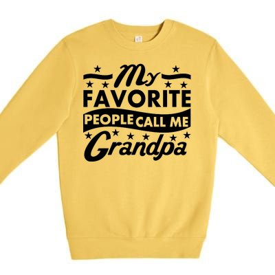 My Favorite People Call Me Grandpa Father's Day Premium Crewneck Sweatshirt