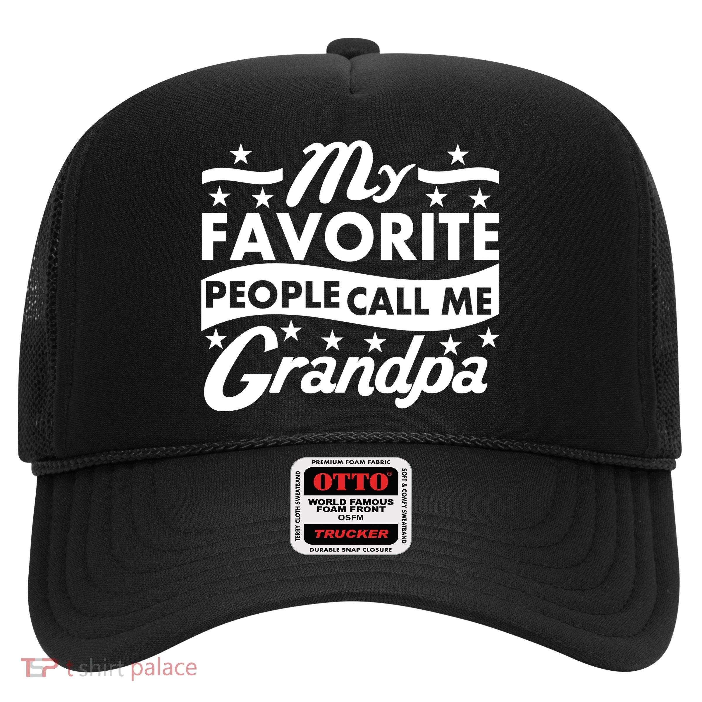 My Favorite People Call Me Grandpa Father's Day Trucker Hat