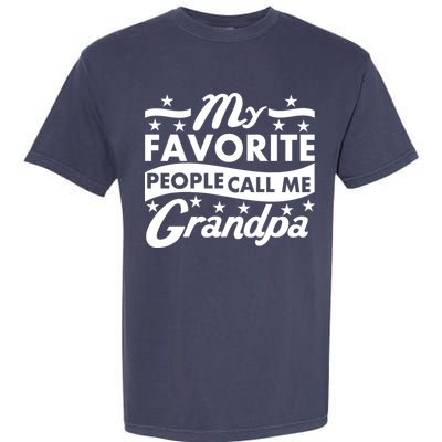 My Favorite People Call Me Grandpa Father's Day Garment-Dyed Heavyweight T-Shirt