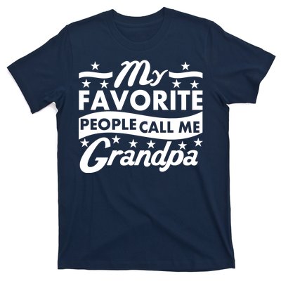 My Favorite People Call Me Grandpa Father's Day T-Shirt