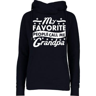 My Favorite People Call Me Grandpa Father's Day Womens Funnel Neck Pullover Hood