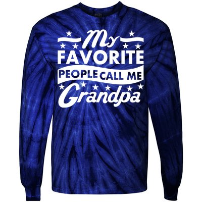 My Favorite People Call Me Grandpa Father's Day Tie-Dye Long Sleeve Shirt