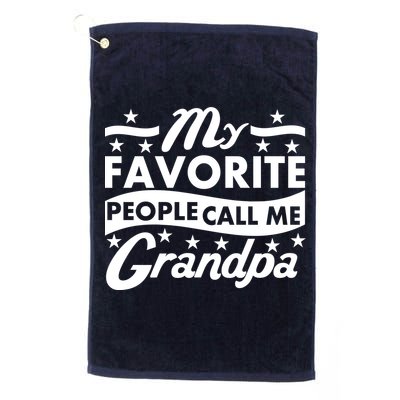 My Favorite People Call Me Grandpa Father's Day Golf Towel
