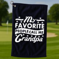 My Favorite People Call Me Grandpa Father's Day Golf Towel