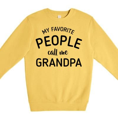 My Favorite People Call Me Grandpa Funny Premium Crewneck Sweatshirt