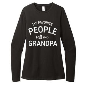 My Favorite People Call Me Grandpa Funny Womens CVC Long Sleeve Shirt