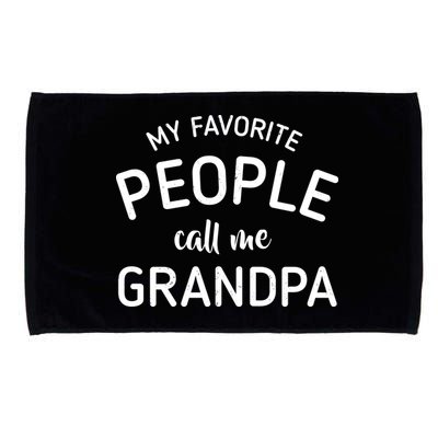 My Favorite People Call Me Grandpa Funny Microfiber Hand Towel