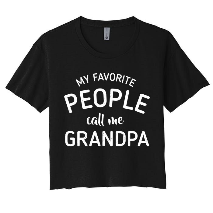 My Favorite People Call Me Grandpa Funny Women's Crop Top Tee