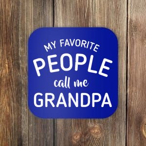 My Favorite People Call Me Grandpa Funny Coaster