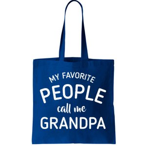 My Favorite People Call Me Grandpa Funny Tote Bag