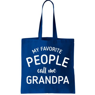 My Favorite People Call Me Grandpa Funny Tote Bag