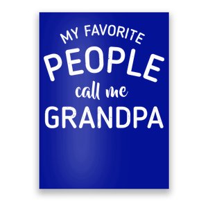 My Favorite People Call Me Grandpa Funny Poster