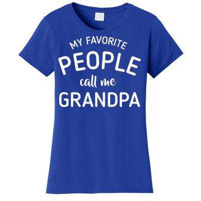 My Favorite People Call Me Grandpa Funny Women's T-Shirt