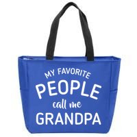 My Favorite People Call Me Grandpa Funny Zip Tote Bag